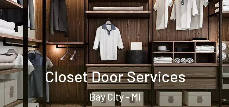 Closet Door Services Bay City - MI