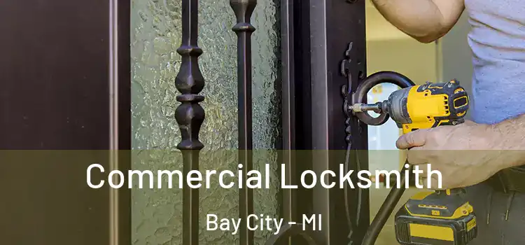 Commercial Locksmith Bay City - MI