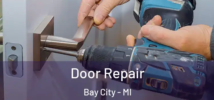 Door Repair Bay City - MI